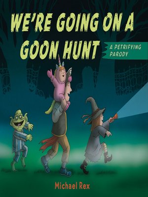 cover image of We're Going on a Goon Hunt